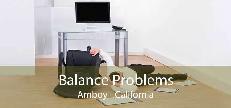 Balance Problems Amboy - California