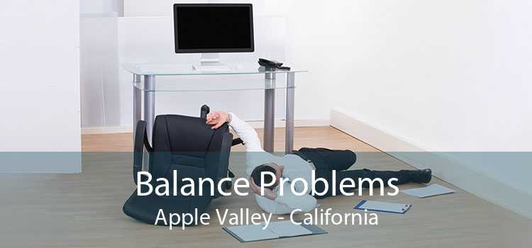 Balance Problems Apple Valley - California