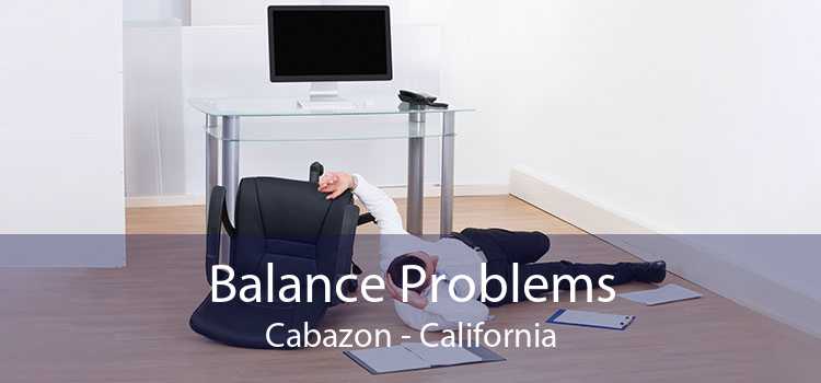 Balance Problems Cabazon - California