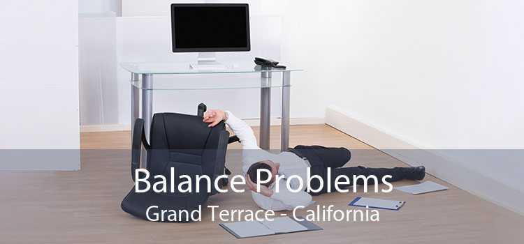 Balance Problems Grand Terrace - California