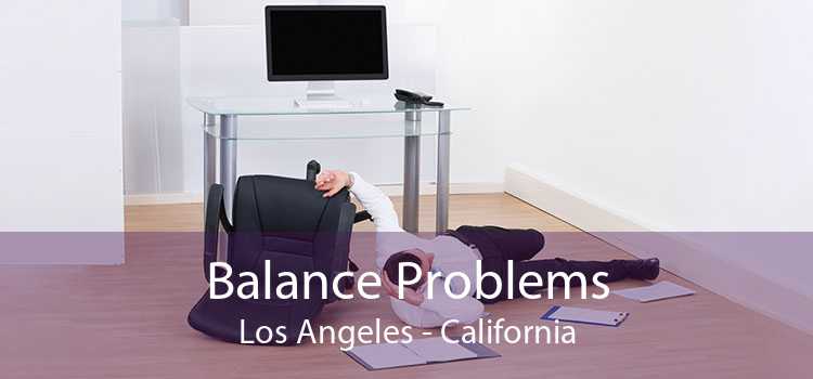 Balance Problems Los Angeles - California