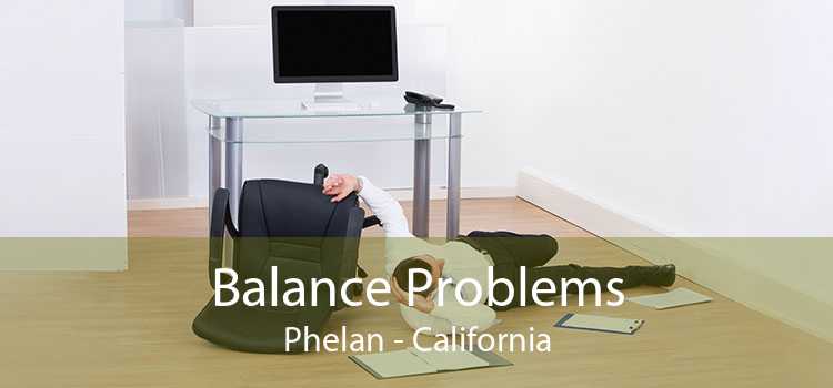 Balance Problems Phelan - California