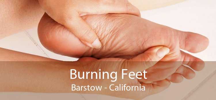 Burning Feet Barstow - California