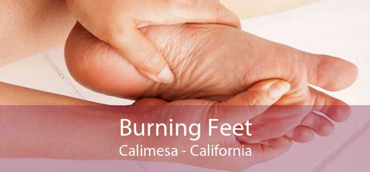 Burning Feet Calimesa - California
