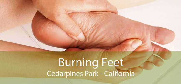 Burning Feet Cedarpines Park - California