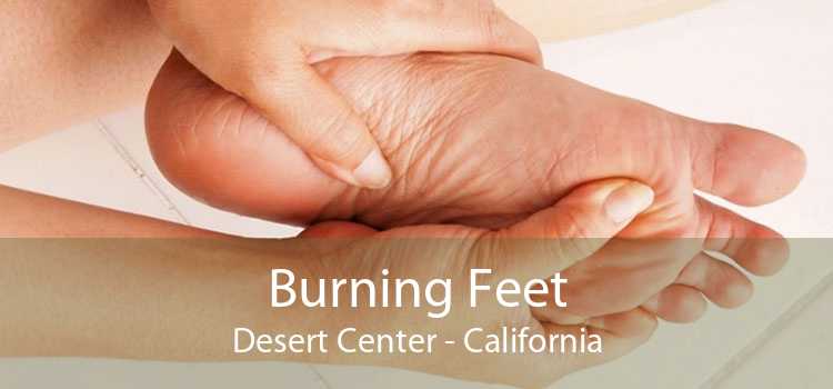 Burning Feet Desert Center - California