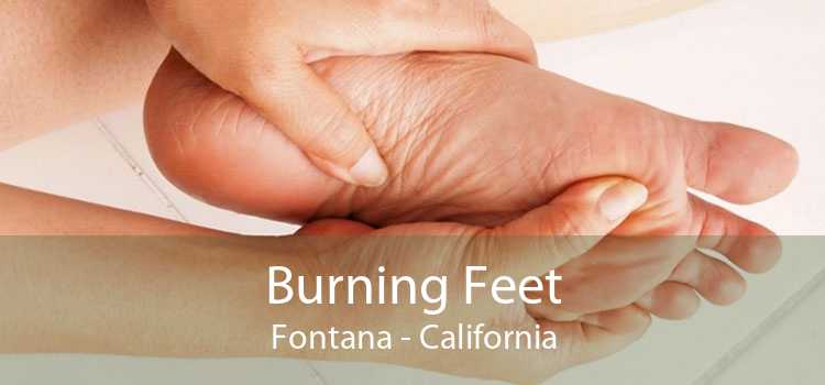 Burning Feet Fontana - California