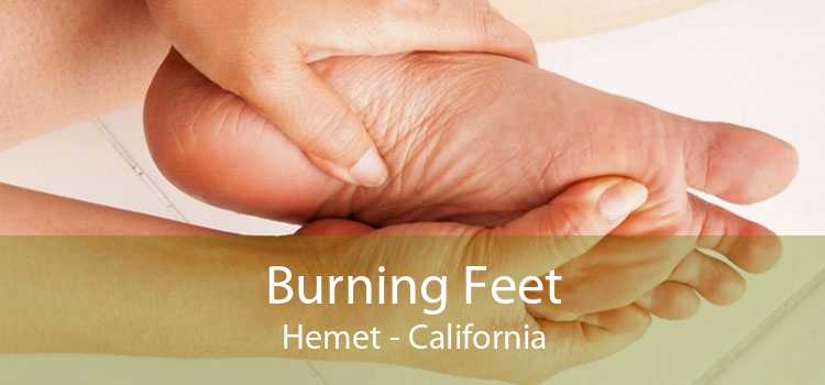 Burning Feet Hemet - California