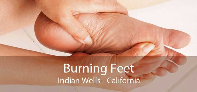 Burning Feet Indian Wells - California