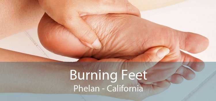 Burning Feet Phelan - California