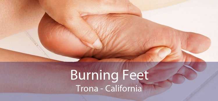 Burning Feet Trona - California