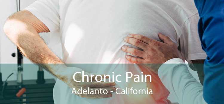 Chronic Pain Adelanto - California