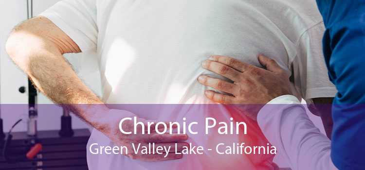 Chronic Pain Green Valley Lake - California