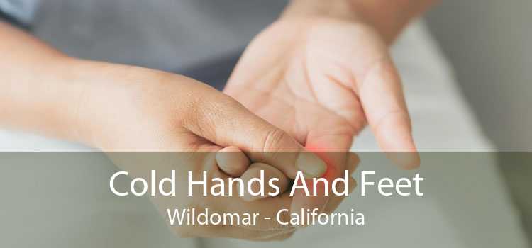 Cold Hands And Feet Wildomar - California