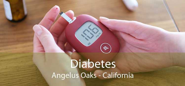 Diabetes Angelus Oaks - California