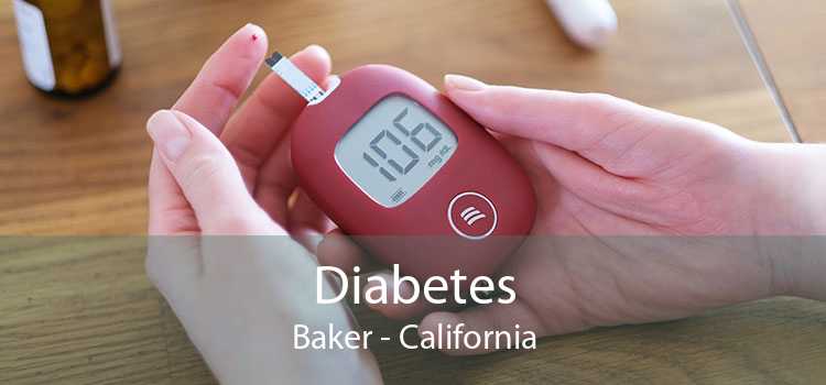 Diabetes Baker - California