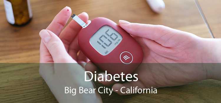 Diabetes Big Bear City - California