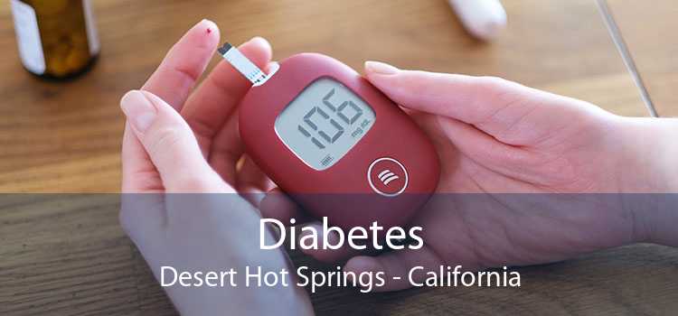 Diabetes Desert Hot Springs - California