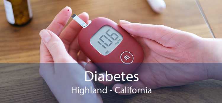 Diabetes Highland - California