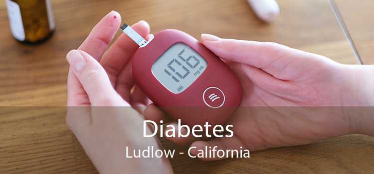 Diabetes Ludlow - California