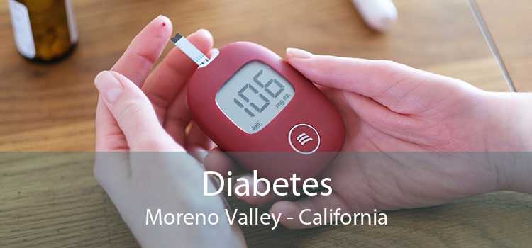 Diabetes Moreno Valley - California