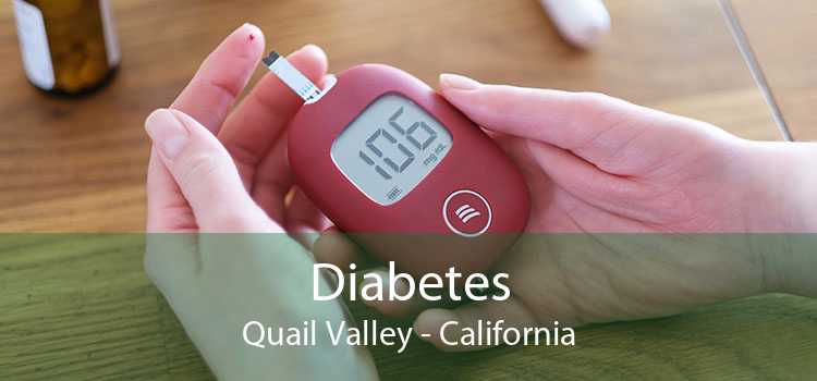 Diabetes Quail Valley - California