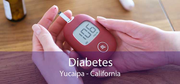Diabetes Yucaipa - California