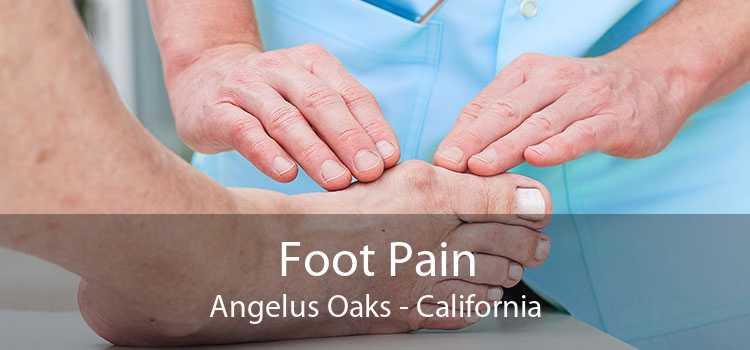 Foot Pain Angelus Oaks - California