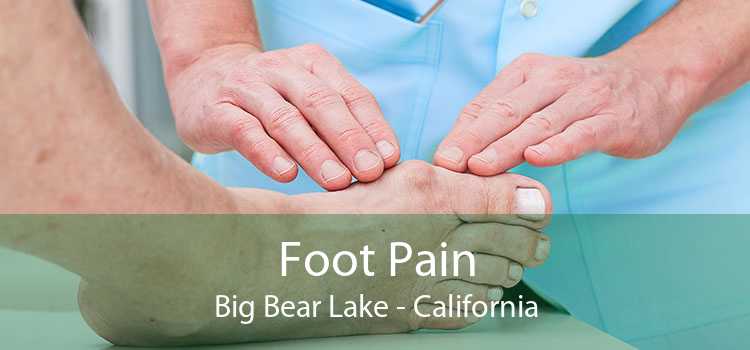 Foot Pain Big Bear Lake - California