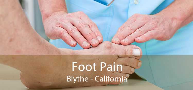 Foot Pain Blythe - California
