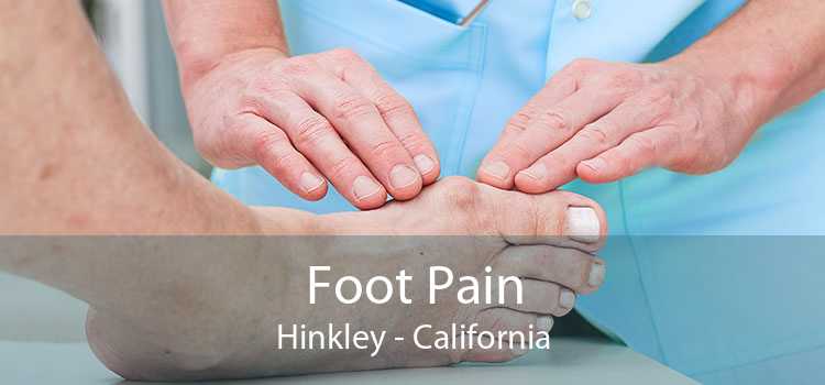 Foot Pain Hinkley - California