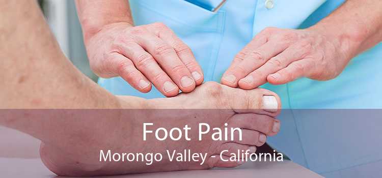 Foot Pain Morongo Valley - California