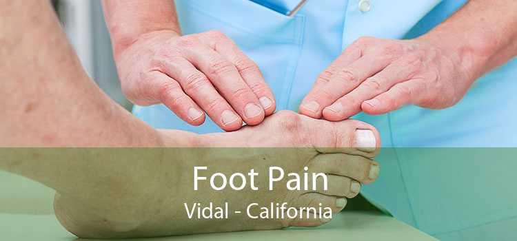 Foot Pain Vidal - California