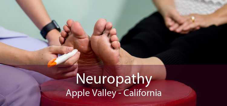 Neuropathy Apple Valley - California