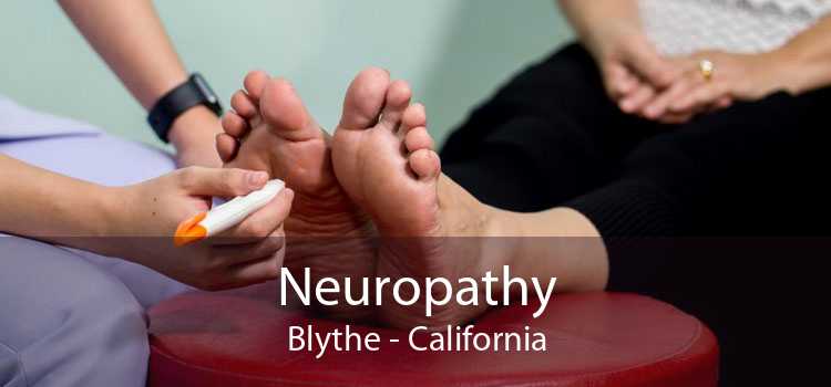 Neuropathy Blythe - California