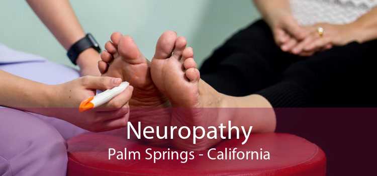 Neuropathy Palm Springs - California