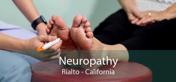 Neuropathy Rialto - California