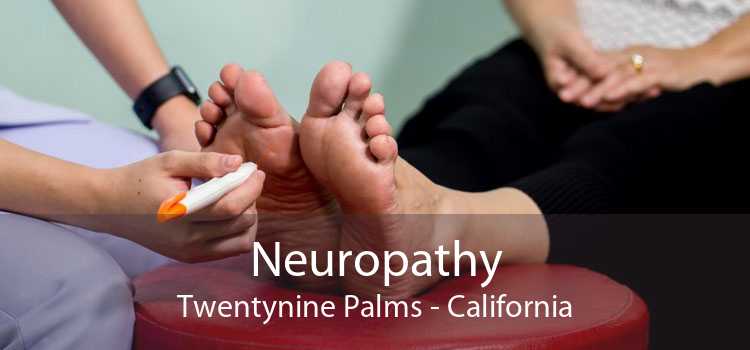 Neuropathy Twentynine Palms - California