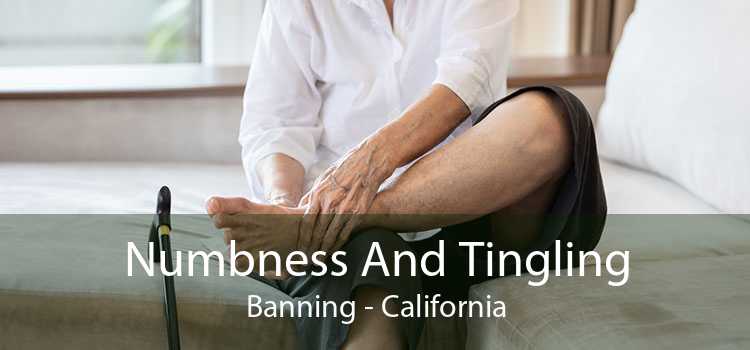 Numbness And Tingling Banning - California