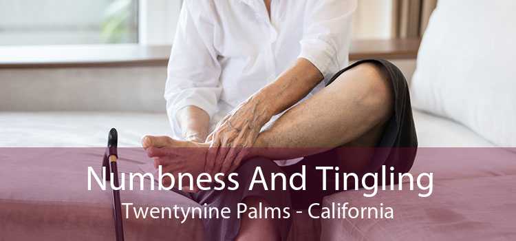 Numbness And Tingling Twentynine Palms - California