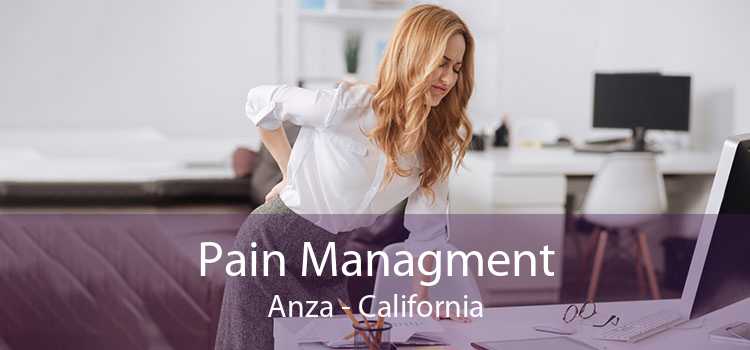 Pain Managment Anza - California