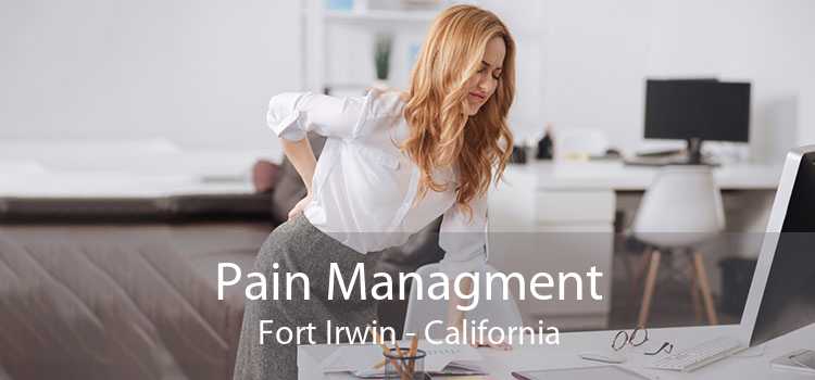 Pain Managment Fort Irwin - California