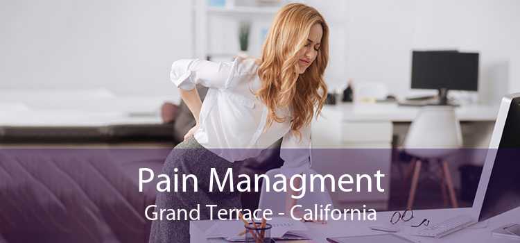 Pain Managment Grand Terrace - California
