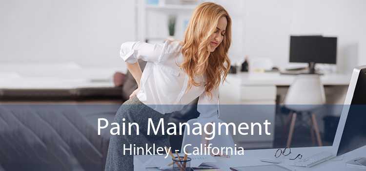 Pain Managment Hinkley - California
