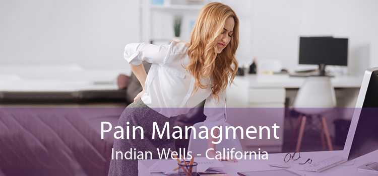 Pain Managment Indian Wells - California