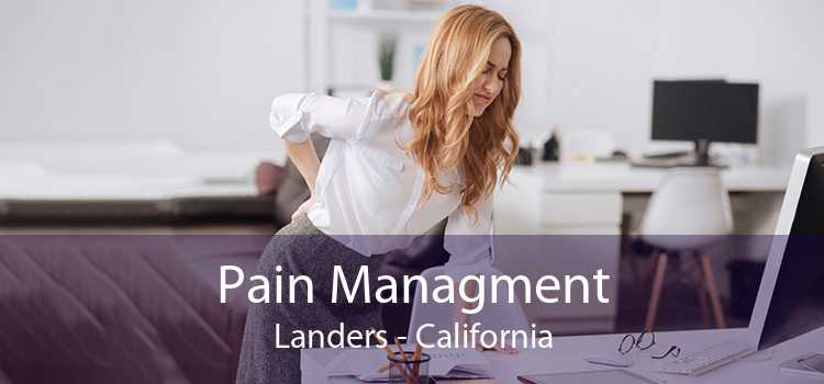 Pain Managment Landers - California