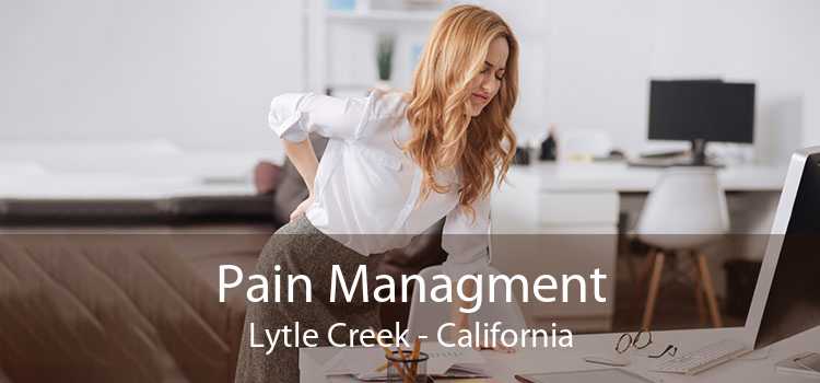 Pain Managment Lytle Creek - California