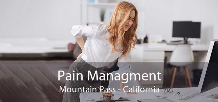 Pain Managment Mountain Pass - California