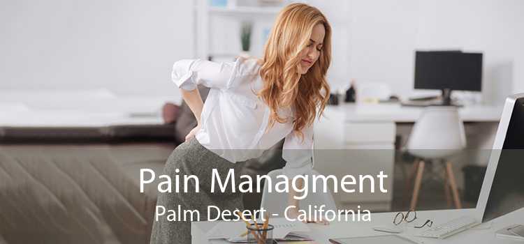 Pain Managment Palm Desert - California
