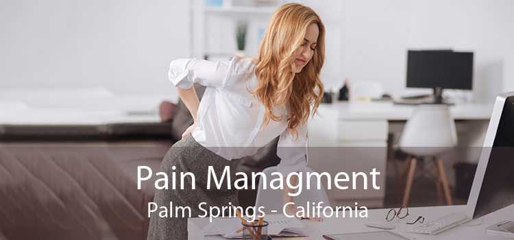 Pain Managment Palm Springs - California